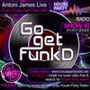 Antoni James presents Go Get FunkD on House Party Radio (Live Show on 31-01-2020)