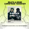 G-Shock Radio - Beats & Grind Friends And Family X-MAS Takeover - Mr Trouble B2B Dj Nav - 24/12