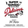 Super Sonido Sistema with Alf Alpha - Episode - 7 - May 21, 2020 - Delicious Vinyl Radio