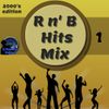 R n'B Hits Mix 2000's Edition No.01