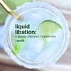 Liquid Libation - A Sunday Afternoon Refreshment | vol 28