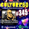 345º Programa Culture 80 - Dj Bruno More