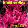 Blazing fire wednesday