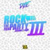 Dixie - ROCK THE FKN PARTY III (Summer Mix 2016)