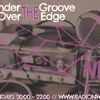 Under the Groove//Over the Edge S03E11 feat. Birthday Kicks ... hosted by tAk. www.radionw.gr