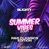 Summer Vibes 2021 // R&B Classics Edition // Instagram: @djblighty