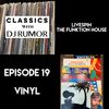 Episode 19 Vinyl, Classics With DJ Rumor: LiveSpin