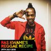 Reggae Recipe - 29/07/18 (Reggae / Dancehall / Bass / Bashment / Afrobeats)