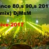 Club Vip Dance 80,s 90,s 2017(Club Megamix) DjMsM-Exlusive 2017