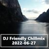 GRATIS DJ Friendly Chillmix 2022-06-27