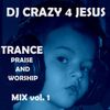 Praise and worship Him in da trance vol.1 (progresiv & vocal trance, techno)