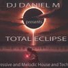 TOTAL ECLIPSE EP 1 mixed by DJ DANIEL M