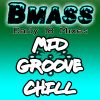 Bmass - #243 Mid Groove Chill 90's BPM (Early 18 Mixes)