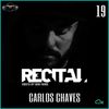 RECITAL EP 19 GUEST MIX BY CARLOS CHAVEZ HOSTS BY SANI NIMS