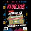 Klub 103 sat 18th April with Tony Krisp ft David Digan 'Quikmix'