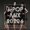 J-POP MIX 2020-6 (Dance Pop)