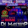 DJ MasterP Mixed in Sept 2016 Stay Safe at Home 2020