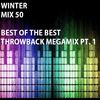 Winter Mix 50  - Best of the Best Throwback Megamix Part 1
