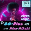 80+Plus #36 Radio show (12.9.20) feat. Alon Alkobi - Retro hits 80's-90's & more!