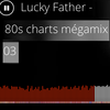 DJ LUCKY FATHER - 80'S CHARTS MEGAMIX #3