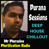 Purana Sessions 19 (14 JANUARY 2018) 1 HOUR OF DEEP HOUSE AND CHILLOUT MUSIC