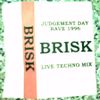 Brisk - Judgement Day Rave 1996 - Live Techno Mix - Side A (Actual Date Is 14-01-1995 Cover Error)
