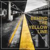 BEHIND THE YELLOW LINE #11