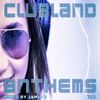 ClubLand Anthems Vol 6 Mixed By Jamie B