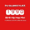 DJ GlibStylez Presents 1990 (Str8 Old School Hip Hop Mix)