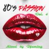 80s Passion Volume 4 (2017 Mixed by Djaming)