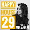 Happy House #29 with Mia Amare