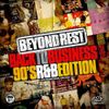 DJ's Beyond Rest - Back To Business: 90s R&B Edition
