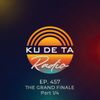 KU DE TA RADIO #457 PART 1/4 | THE GRAND FINALE