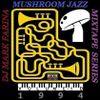 Mark Farina- Mushroom Jazz mixtape series Volume 10- Spring 1994 *full tape