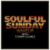 Soulful Sunday Wake Up Live w\Tommy Tee Gomez 11-8-20