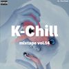 K-Chill mixtape vol-15 (all Korean Hip-Hop 힙합 edition)