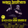 Warp Brothers - Here We Go Again Radio #230