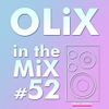 OLiX in the Mix - 52 - Hello Spring