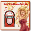Rock 'N' Roll Dance Party Mix