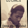 Deep Into My Soul Vol 001 mixed by DJ LINCS