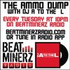The Ammo Dump with DJ A to the L on Beatminerz Radio (Episode 004 - 02/09/16)