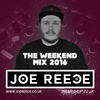 The Weekend Mix 2016 | Joe Reece