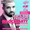 Mista Bibs - #BlockParty Episode 27 (Current R&B, Hip Hop and Dancehall)