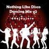 Nothing Like Disco Dancing Mix v2 by deejayjose