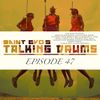 Saint Evo's Talking Drums Ep. 47