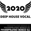 2020 Deep House Vocal - Massimiliano Bosco Dj