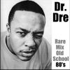 Rare mix Old School 80's by Dr Dre