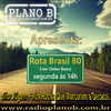 PROGRAMA ROTA BRASIL 80 -  22  www.radioplanob.com.br