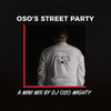 OSO's MINI HIP HOP STREET PARTY MIX PT 57