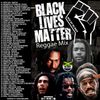 DJ ROY PRESENTS BLACK LIVES MATTER REGGAE MIX #BLM